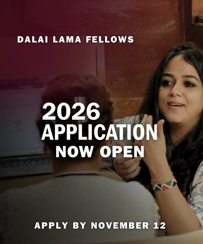 Dalai Lama Fellows Program 2026 — Global Fellowship for Changemakers (Deadline 12 Nov 2025)